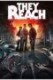 Nonton film Streaming They Reach (2020) subtitle Bahasa Indonesia