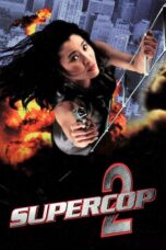 Nonton film Streaming Supercop 2 (1993) subtitle Bahasa Indonesia