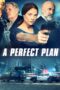Nonton film Streaming A Perfect Plan (2020) subtitle Bahasa Indonesia