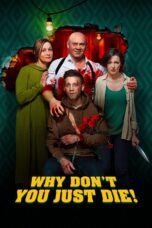 Nonton film Streaming Why Don’t You Just Die! (2018) subtitle Bahasa Indonesia