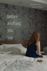 Nonton film Streaming Before Anything You Say (2017) subtitle Bahasa Indonesia