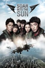 Nonton film Streaming Soar Into the Sun (2012) subtitle Bahasa Indonesia