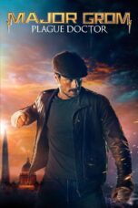 Nonton film Streaming Major Grom: Plague Doctor (2021) subtitle Bahasa Indonesia