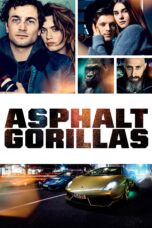 Nonton film Streaming Asphaltgorillas (2018) subtitle Bahasa Indonesia