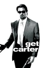 Nonton film Streaming Get Carter (2000) subtitle Bahasa Indonesia