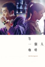 Nonton film Streaming Café. Waiting. Love (2014) subtitle Bahasa Indonesia
