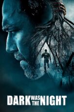 Nonton film Streaming Dark Was the Night (2014) subtitle Bahasa Indonesia