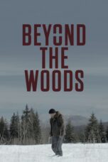 Nonton film Streaming Beyond The Woods (2019) subtitle Bahasa Indonesia