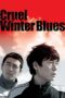 Nonton film Streaming Cruel Winter Blues (2006) subtitle Bahasa Indonesia Nonton film Streaming Cruel Winter Blues (2006) subtitle Bahasa Indonesia
