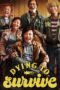 Nonton film Streaming Dying to Survive (2018) subtitle Bahasa Indonesia