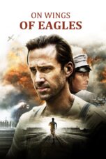 Nonton film Streaming On Wings of Eagles (2016) subtitle Bahasa Indonesia
