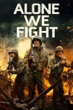 Nonton film Streaming Alone We Fight (2018) subtitle Bahasa Indonesia