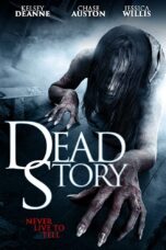 Nonton film Streaming Dead Story (2017) subtitle Bahasa Indonesia