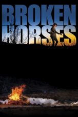 Nonton film Streaming Broken Horses (2015) subtitle Bahasa Indonesia