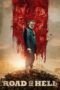 Nonton film Streaming Road to Hell (2016) subtitle Bahasa Indonesia