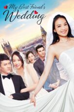 Nonton film Streaming My Best Friend’s Wedding (2016) subtitle Bahasa Indonesia
