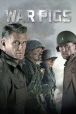 Nonton film Streaming War Pigs (2015) subtitle Bahasa Indonesia