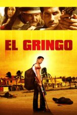 Nonton film Streaming El Gringo (2012) subtitle Bahasa Indonesia
