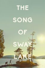 Nonton film Streaming The Song of Sway Lake (2019) subtitle Bahasa Indonesia