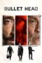 Nonton film Streaming Bullet Head (2017) subtitle Bahasa Indonesia