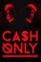 Nonton film Streaming Cash Only (2015) subtitle Bahasa Indonesia