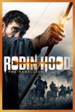 Nonton film Streaming Robin Hood: The Rebellion (2018) subtitle Bahasa Indonesia