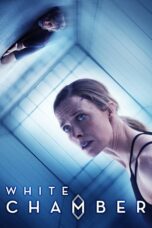 Nonton film Streaming White Chamber (2018) subtitle Bahasa Indonesia