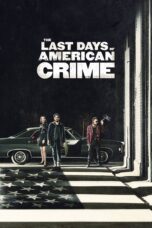 Nonton film Streaming The Last Days of American Crime (2020) subtitle Bahasa Indonesia