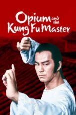 Nonton film Streaming Opium and the Kung Fu Master (1984) subtitle Bahasa Indonesia