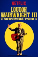 Nonton film Streaming Loudon Wainwright III: Surviving Twin (2018) subtitle Bahasa Indonesia