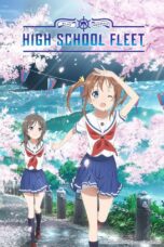 Nonton film Streaming High School Fleet Movie (2020) subtitle Bahasa Indonesia