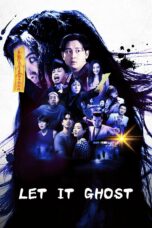 Nonton film Streaming Let It Ghost (2022) subtitle Bahasa Indonesia