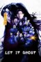 Nonton film Streaming Let It Ghost (2022) subtitle Bahasa Indonesia