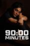 Nonton film Streaming 90:00 Minutes (2023) subtitle Bahasa Indonesia