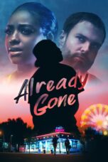 Nonton film Streaming Already Gone (2019) subtitle Bahasa Indonesia