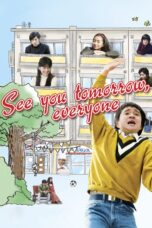 Nonton film Streaming See You Tomorrow, Everyone (2013) subtitle Bahasa Indonesia