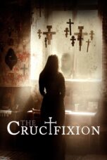 Nonton film Streaming The Crucifixion (2017) subtitle Bahasa Indonesia
