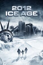 Nonton film Streaming 2012: Ice Age (2011) subtitle Bahasa Indonesia