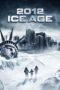 Nonton film Streaming 2012: Ice Age (2011) subtitle Bahasa Indonesia