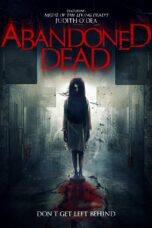Nonton film Streaming Abandoned Dead (2015) subtitle Bahasa Indonesia