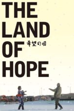 Nonton film Streaming The Land of Hope (2012) subtitle Bahasa Indonesia