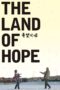 Nonton film Streaming The Land of Hope (2012) subtitle Bahasa Indonesia