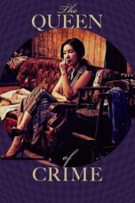 Nonton film Streaming The Queen of Crime (2016) subtitle Bahasa Indonesia