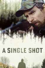 Nonton film Streaming A Single Shot (2013) subtitle Bahasa Indonesia