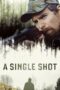 Nonton film Streaming A Single Shot (2013) subtitle Bahasa Indonesia