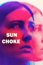 Nonton film Streaming Sun Choke (2015) subtitle Bahasa Indonesia