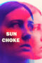 Nonton film Streaming Sun Choke (2015) subtitle Bahasa Indonesia Nonton film Streaming Sun Choke (2015) subtitle Bahasa Indonesia