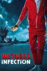 Nonton film Streaming Witness Infection (2021) subtitle Bahasa Indonesia