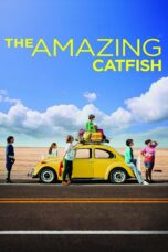 Nonton film Streaming The Amazing Catfish (2013) subtitle Bahasa Indonesia
