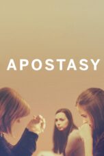 Nonton film Streaming Apostasy (2017) subtitle Bahasa Indonesia